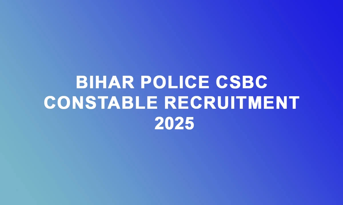 Bihar Police CSBC Constable Recruitment 2025