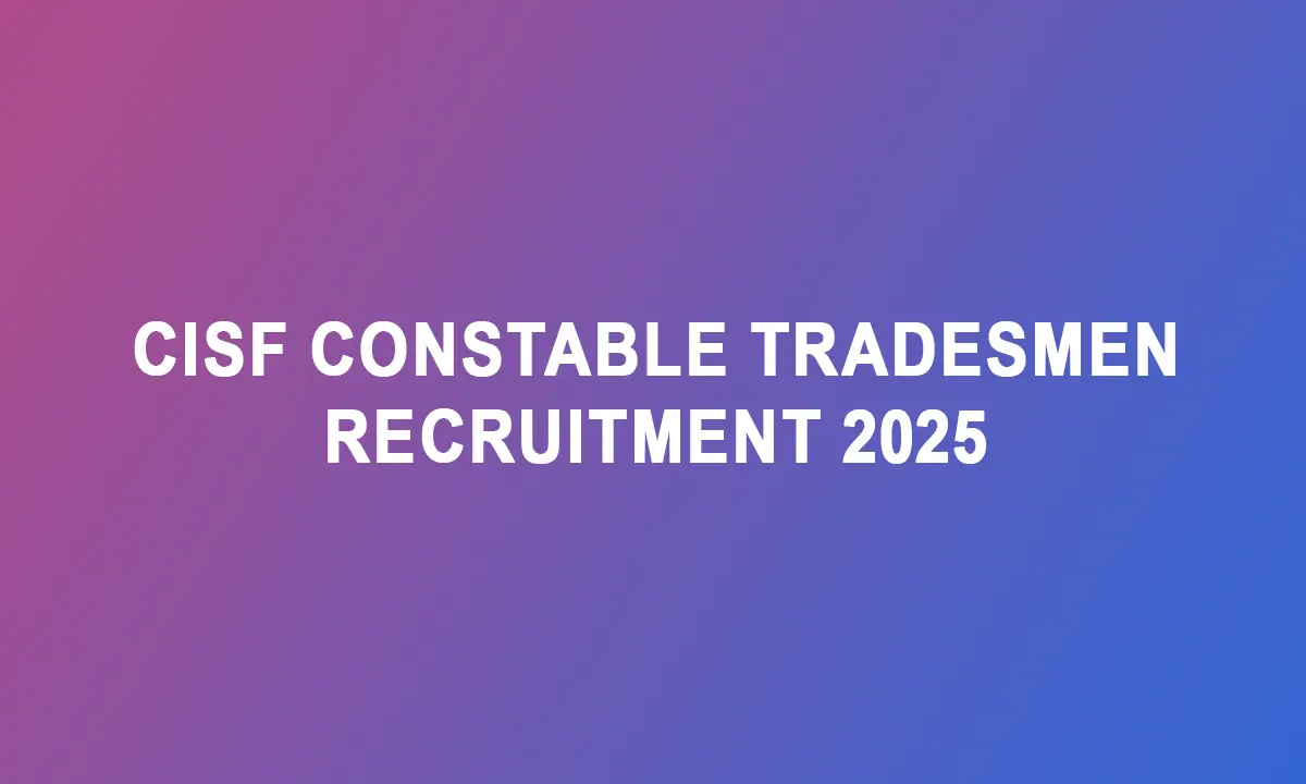 CISF Recruitment 2025